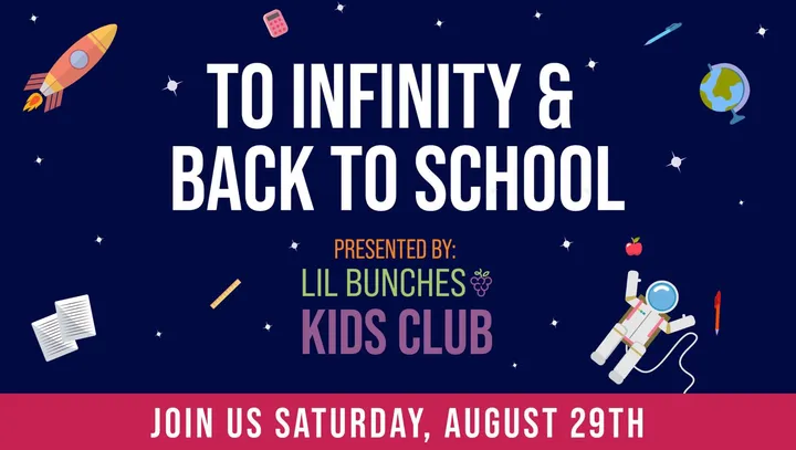 Lil Bunches Kids Club - to Infinity & Back to School