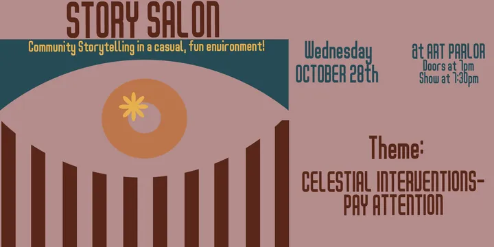 Story Salon - Celestial Interventions - Pay Attention!