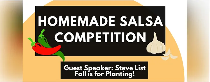 Homemade Salsa Competition & Fall Is for Planting