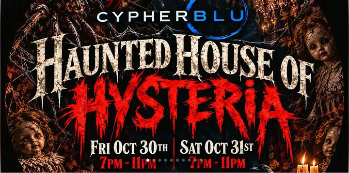 CypherBlu’s Haunted House of Hysteria